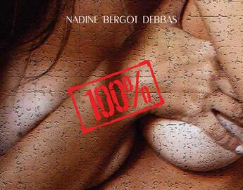 Couverture du livre « 100% » de Nadine Bergot Debbas aux éditions Le Voyageur