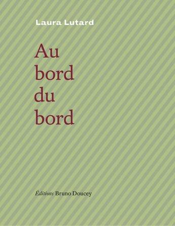 Couverture du livre « Au bord du bord » de Laura Lutard aux éditions Bruno Doucey