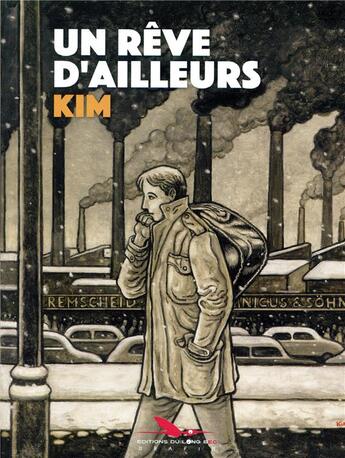 Couverture du livre « Un rêve d'ailleurs » de Kim aux éditions Editions Du Long Bec