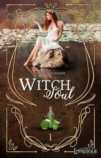 Couverture du livre « Witch soul Tome 1 : le royaume de Syringa » de Monia Sommer aux éditions Livresque