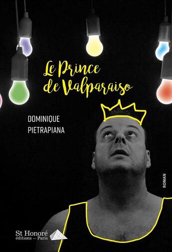 Couverture du livre « Le prince de valparaiso » de Pietrapian Dominique aux éditions Saint Honore Editions