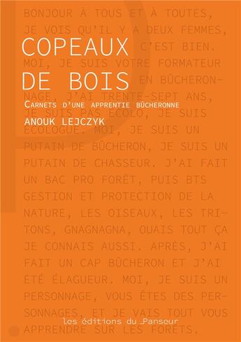 Couverture du livre « Copeaux de bois : Carnets d'une apprentie bûcheronne » de Anouk Lejczyk aux éditions Les Editions Du Panseur