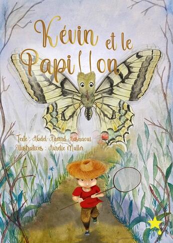 Couverture du livre « Kévin et le papillon » de Hasnaoui Abdel-Hamid et Aurelie Muller aux éditions La Goutte D'etoile