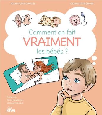 Couverture du livre « Comment on fait vraiment les bébés ? » de Melissa Bellevigne et Sabine Defremont aux éditions Petit Kiwi Jeunesse