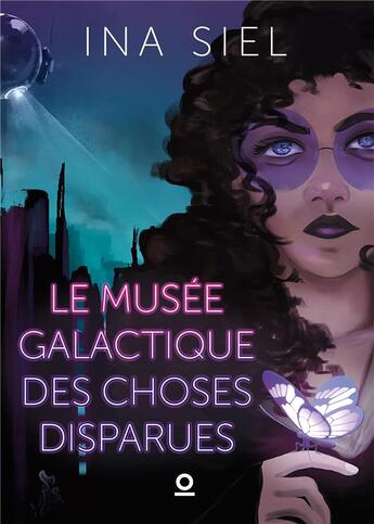 Couverture du livre « Le musée galactique des choses disparues » de Ina Siel aux éditions Haro