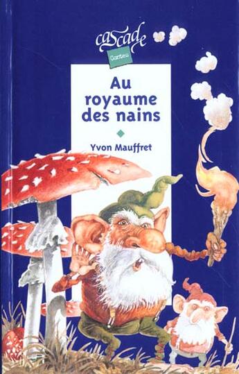 Couverture du livre « Au Royaume Des Nains » de Yvon Mauffret aux éditions Rageot