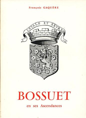 Couverture du livre « Bossuet en ses ascendances » de Francois Gaquere aux éditions Beauchesne