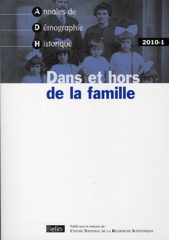 Couverture du livre « Dans et hors de la famille (édition 2010) » de  aux éditions Belin