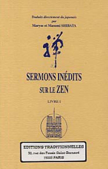 Couverture du livre « Sermons Inedits Sur Le Zen - Livre I » de Schibata Masumi aux éditions Traditionnelles