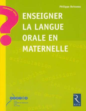 Couverture du livre « Enseigner la langue orale en maternelle » de Philippe Boisseau aux éditions Retz