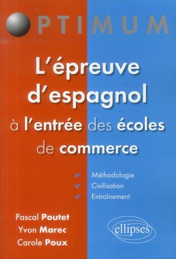 Couverture du livre « L'epreuve d'espagnol a l'entree des ecoles de commerce » de Poutet/Marec/Poux aux éditions Ellipses