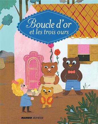 Couverture du livre « Boucle d'or et les trois ours » de  aux éditions Mango