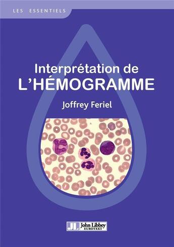 Couverture du livre « Interprétation de l'hémogramme » de Joffrey Feriel aux éditions John Libbey