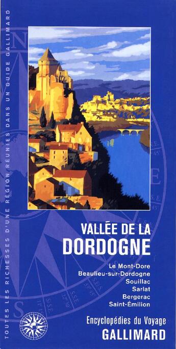 Couverture du livre « Vallée de la Dordogne ; le Mont-Doré, Beaulieu-sur-Dordogne, Souillac, Sarlat, Bergerac, Saint-Émilion » de  aux éditions Gallimard-loisirs