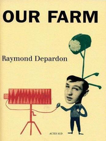 Couverture du livre « Our farm » de Raymond Depardon aux éditions Actes Sud