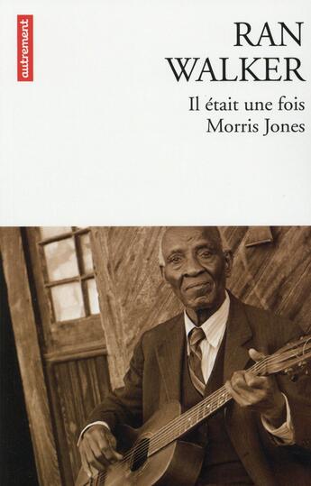 Couverture du livre « Il etait une fois morris jones » de Walker Ran aux éditions Autrement