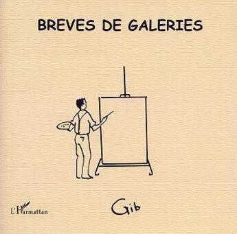 Couverture du livre « Breves de galeries » de  aux éditions L'harmattan