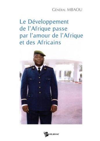 Couverture du livre « Le développement de l'Afrique passe par l'amour de l'Afrique et des Africains » de Ferdinand Mbaou aux éditions Publibook