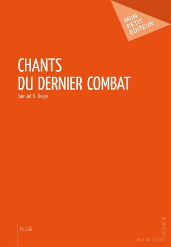Couverture du livre « Chants du dernier combat » de Samuel N. Degni aux éditions Publibook
