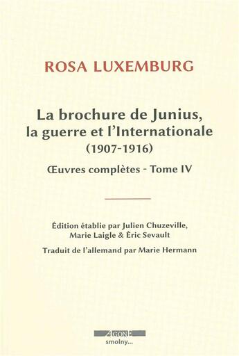 Couverture du livre « La brochure de junius et autres textes sur la guerre.. » de Rosa Luxemburg aux éditions Agone