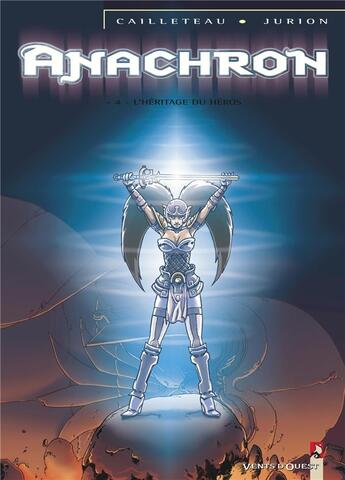 Couverture du livre « Anachron t.4 ; l'héritage du héros » de Thierry Cailleteau et Joel Jurion aux éditions Vents D'ouest
