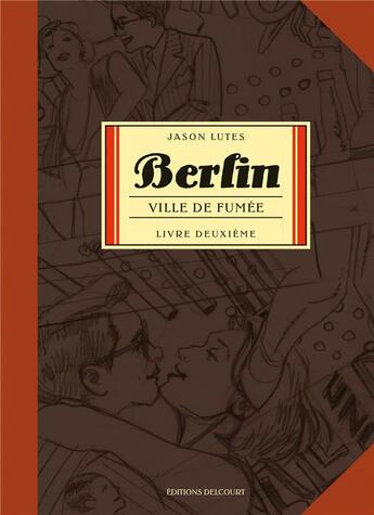 Couverture du livre « Berlin t.2 : ville de fumée t.1 » de Jason Lutes aux éditions Delcourt