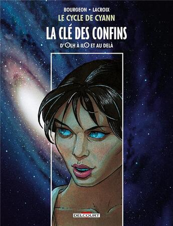 Couverture du livre « Le cycle de Cyann Hors-Série : la clé des confins » de Claude Lacroix et Francois Bourgeon aux éditions Delcourt