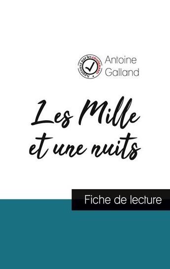 Couverture du livre « Les mille et une nuits (fiche de lecture et analyse complète de l'oeuvre) » de Antoine Galland aux éditions Comprendre La Litterature