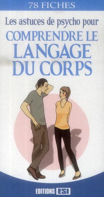 Couverture du livre « Les astuces de psycho pour comprendre le langage du corps » de  aux éditions Editions Esi