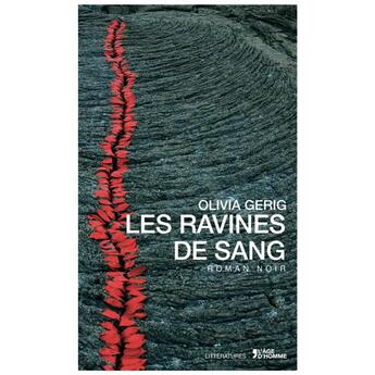 Couverture du livre « Les ravines de sang » de Olivia Gerig aux éditions L'age D'homme