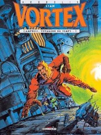 Couverture du livre « Vortex - Campbell, voyageur du temps Tome 1 » de Stan aux éditions Delcourt