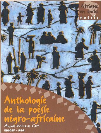 Couverture du livre « Anthologie de la poésie négro-africaine » de Gey-A.M aux éditions Edicef
