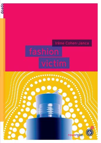 Couverture du livre « Fashion victim » de Cohen-Janca Irene aux éditions Rouergue