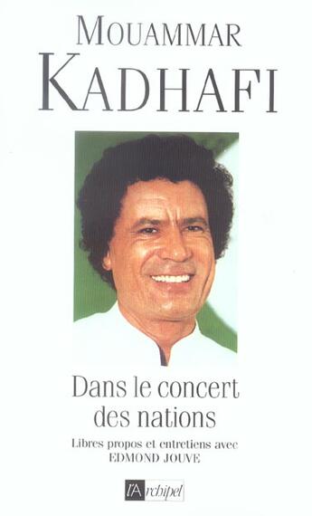 Couverture du livre « Dans le concert des nations » de Kadhafi Muammar aux éditions Archipel