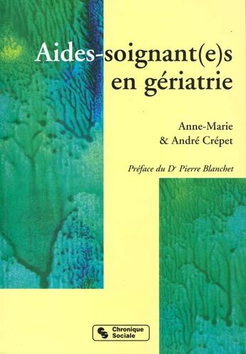 Couverture du livre « L'aide-soignante en geriatrie » de Andre Crepet aux éditions Chronique Sociale