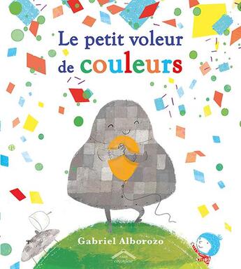 Couverture du livre « Le petit voleur de couleurs » de Gabriel Alborozo aux éditions Circonflexe