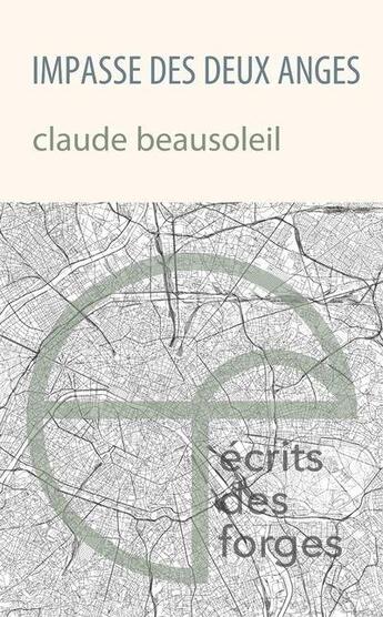 Couverture du livre « Impasse des deux anges » de Claude Beausoleil aux éditions Ecrits Des Forges