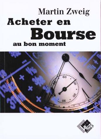 Couverture du livre « Comment acheter en bourse au bon moment ? » de Martin Zweig aux éditions Valor