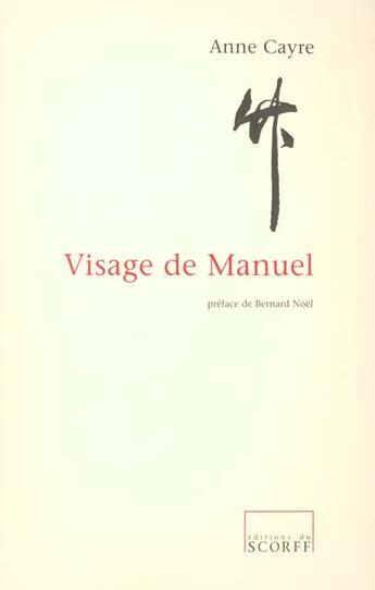 Couverture du livre « Visage De Manuel » de Anne Cayre aux éditions Scorff