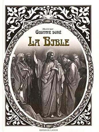 Couverture du livre « La bible de Gustave Doré » de Gustave Dore aux éditions Le Layeur