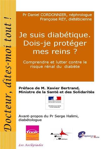 Couverture du livre « Je suis diabétique. Dois-je protéger mes reins ? » de Cordonnier Daniel aux éditions Les Asclepiades