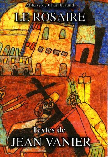 Couverture du livre « Le rosaire ; textes de Jean Vanier » de  aux éditions Traditions Monastiques