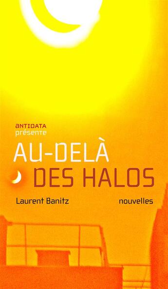 Couverture du livre « Au-delà des halos » de Laurent Banitz aux éditions Antidata