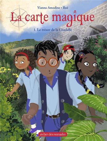 Couverture du livre « La carte magique Tome 1 ; le trésor de la citadelle » de Iloe et Yianna Amodine aux éditions Atelier Des Nomades