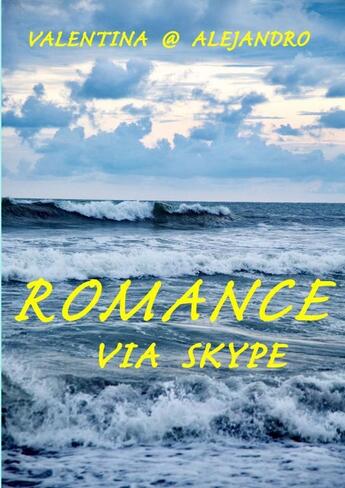 Couverture du livre « ROMANCE via SKYPE » de Christian Hager aux éditions Thebookedition.com