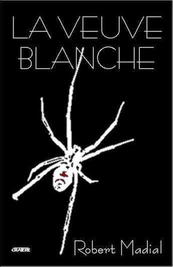 Couverture du livre « La veuve blanche » de Robert Madial aux éditions Editions Cratere