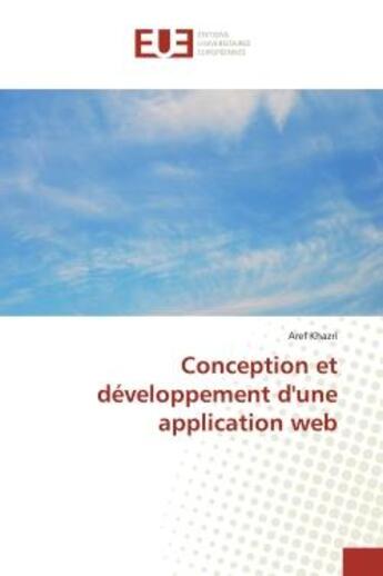 Couverture du livre « Conception et développement d'une application web » de Aref Khazri aux éditions Editions Universitaires Europeennes