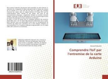 Couverture du livre « Comprendre l'iot par l'entremise de la carte arduino » de  aux éditions Editions Universitaires Europeennes