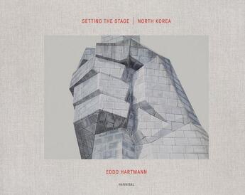 Couverture du livre « Setting the stage : north korea » de Eddo Hartmann aux éditions Hannibal