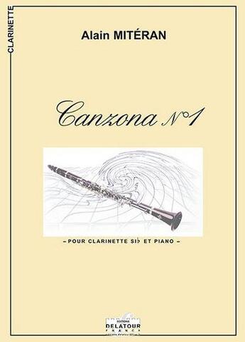 Couverture du livre « Canzona n01 pour clarinette et piano » de Alain Miteran aux éditions Delatour